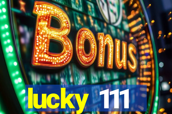 lucky 111